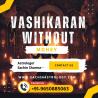 Vashikaran Without Money - Online Vashikaran Solution